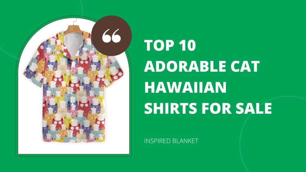Top 10 Adorable Cat Hawaiian Shirts For Sale