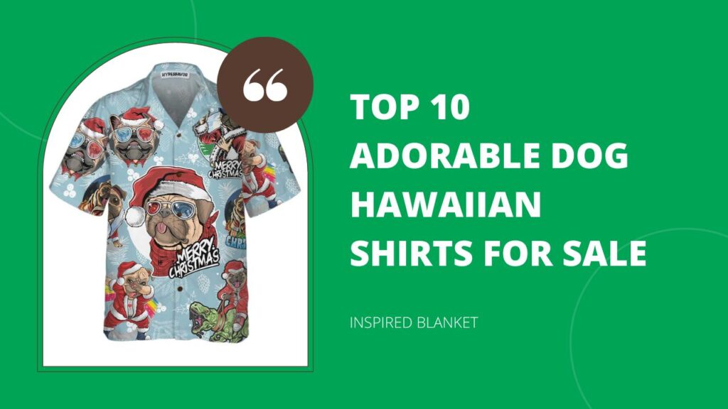 Top 10 Adorable Dog Hawaiian Shirts For Sale