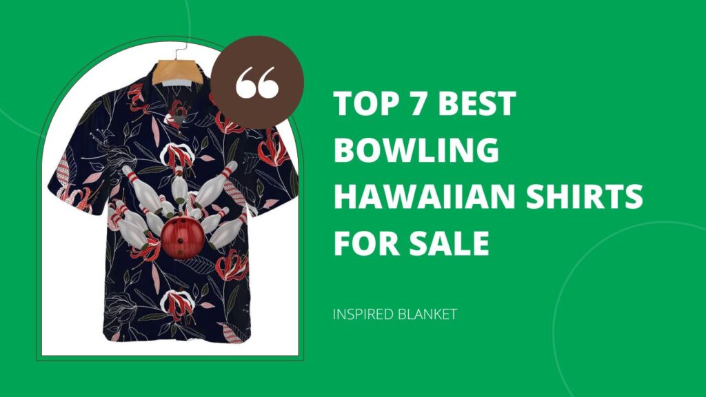 Top 7 Best Bowling Hawaiian Shirts For Sale
