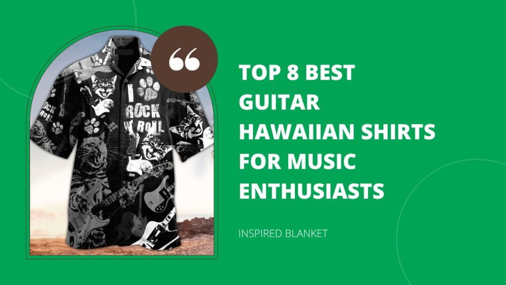 Top 8 Best Guitar Hawaiian Shirts For Music Enthusiasts