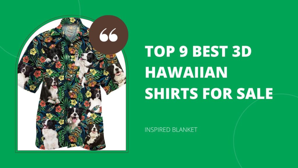 Top 9 Best 3D Hawaiian Shirts For Sale