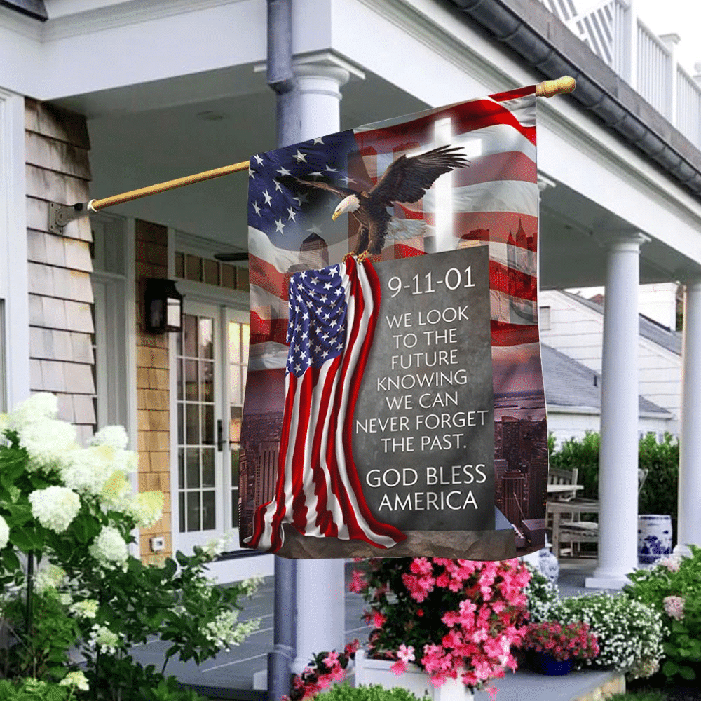 911 Flag God Bless America Never Forget The Past Patriot Day 9/11 Flag Garden Flag House Flag