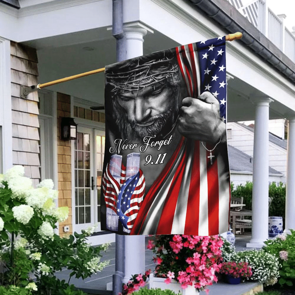 911 Flag God Jesus Never Forget September 11th American Flag Patriot Day Garden Flag House Flag