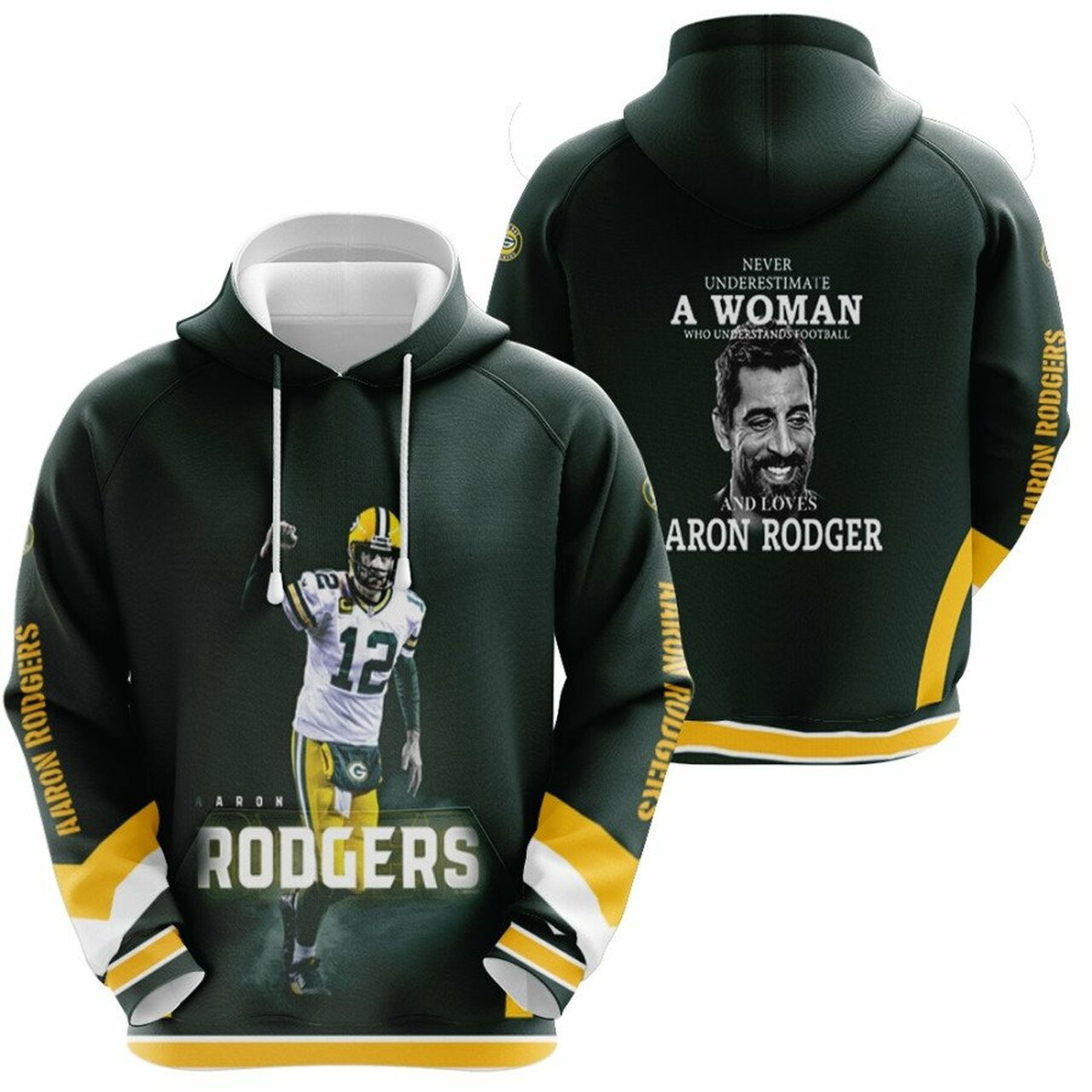 Aaron Rodgers Never Underestimate A Woman Loves Rodger Green Bay Packers Nfl Green 3d Designed Allover Gift For Rodgers Fans Packers Fans Hoodie