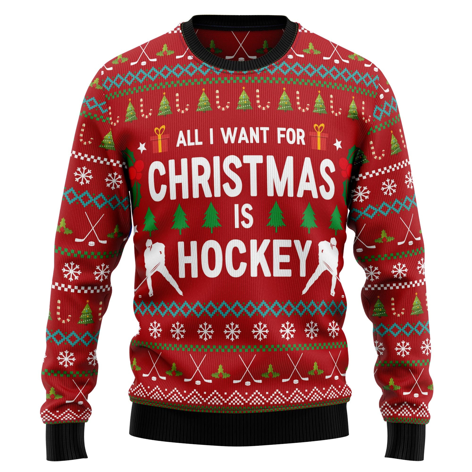 All I Want For Christmas Is Hockey Ugly Christmas Sweater, Ugly Sweater For Men Women, Holiday Sweater
