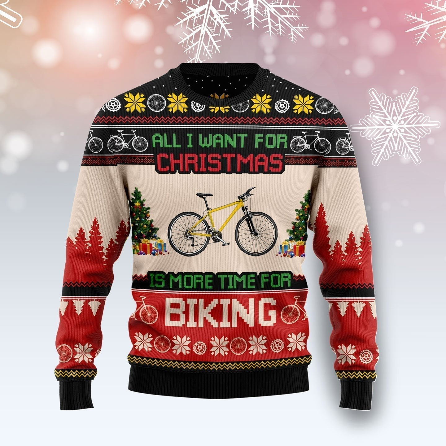 All I Want For Christmas Is More Time For Biking Ugly Christmas Sweater Ugly Sweater For Men Women