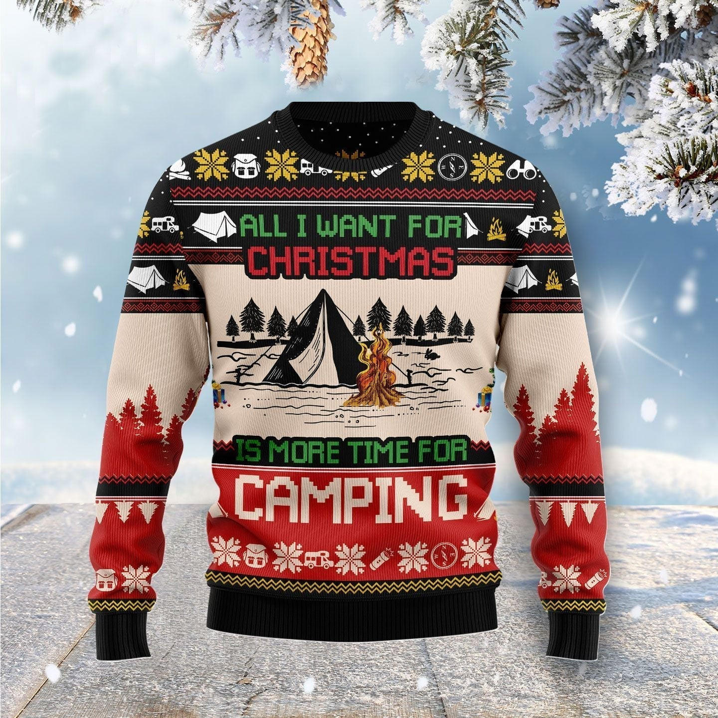 All I Want For Christmas Is More Time For Camping Ugly Christmas Sweater Ugly Sweater For Men Women