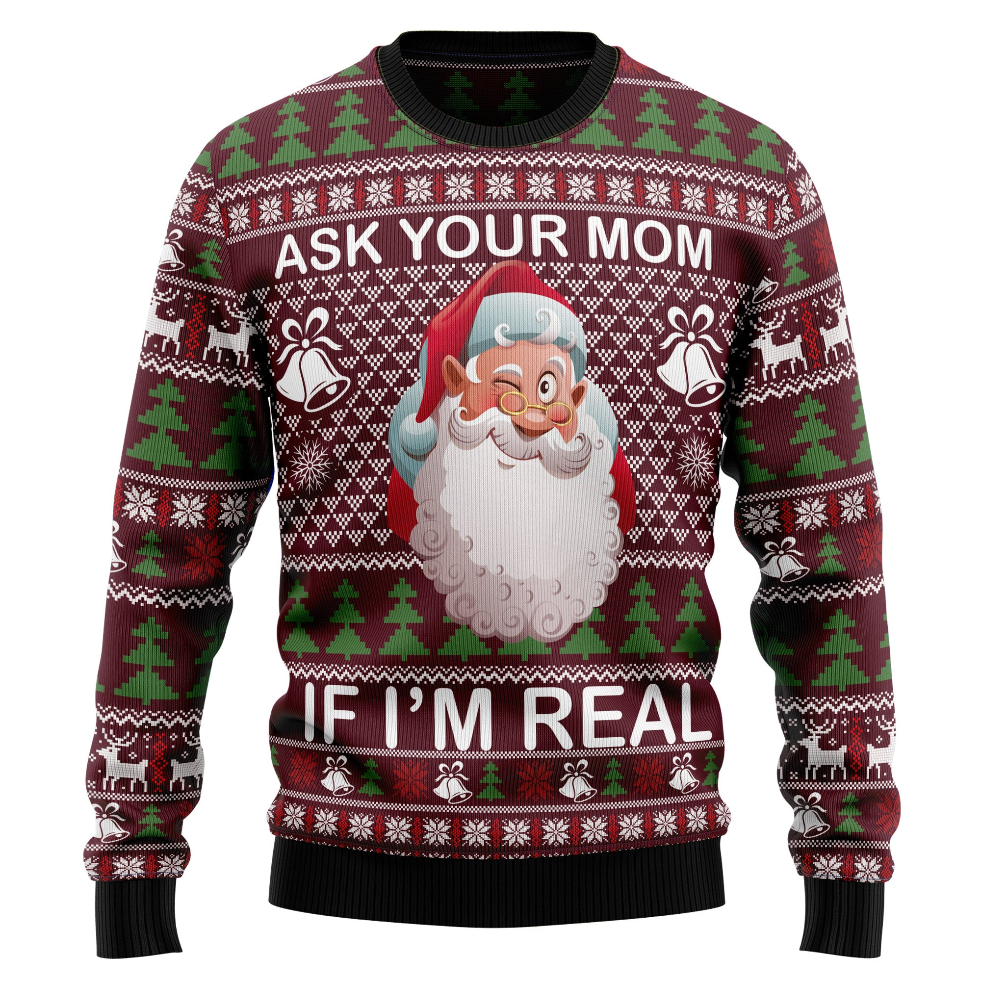 Ask Your Mom If I Am Real Ugly Christmas Sweater