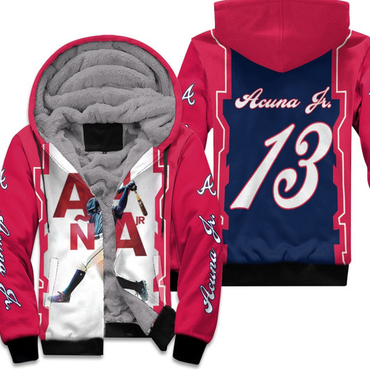 Atlanta Braves Ronald Acuna Jr 13 The Best Leader 2018 Mlb Baseball Team 3D Designed Allover Gift For Freeman Fans Braves Fans Fleece Hoodie