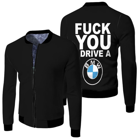 Bmw Auto Logo I Drive A Bmw Fleece Bomber Jacket