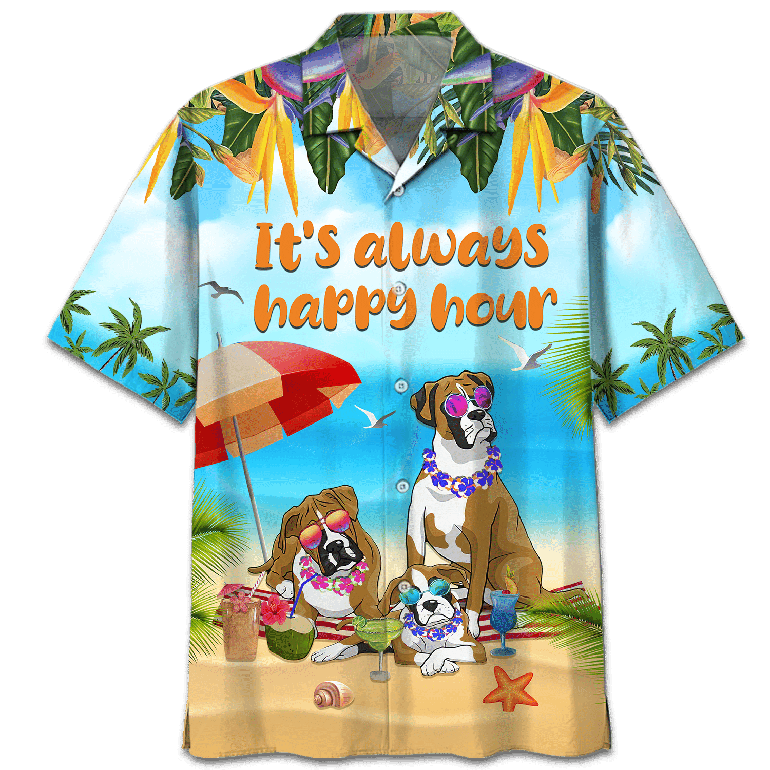 Boxer Dog Beach- Its Always Happy Hour- Hawaiian Shirt For Men Women