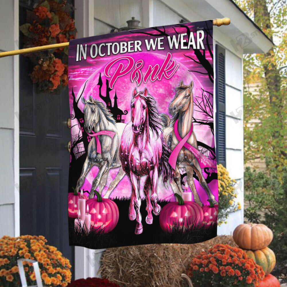 Breast Cancer Awareness Flag Horse In October We Wear Pink Garden Flag House Flag