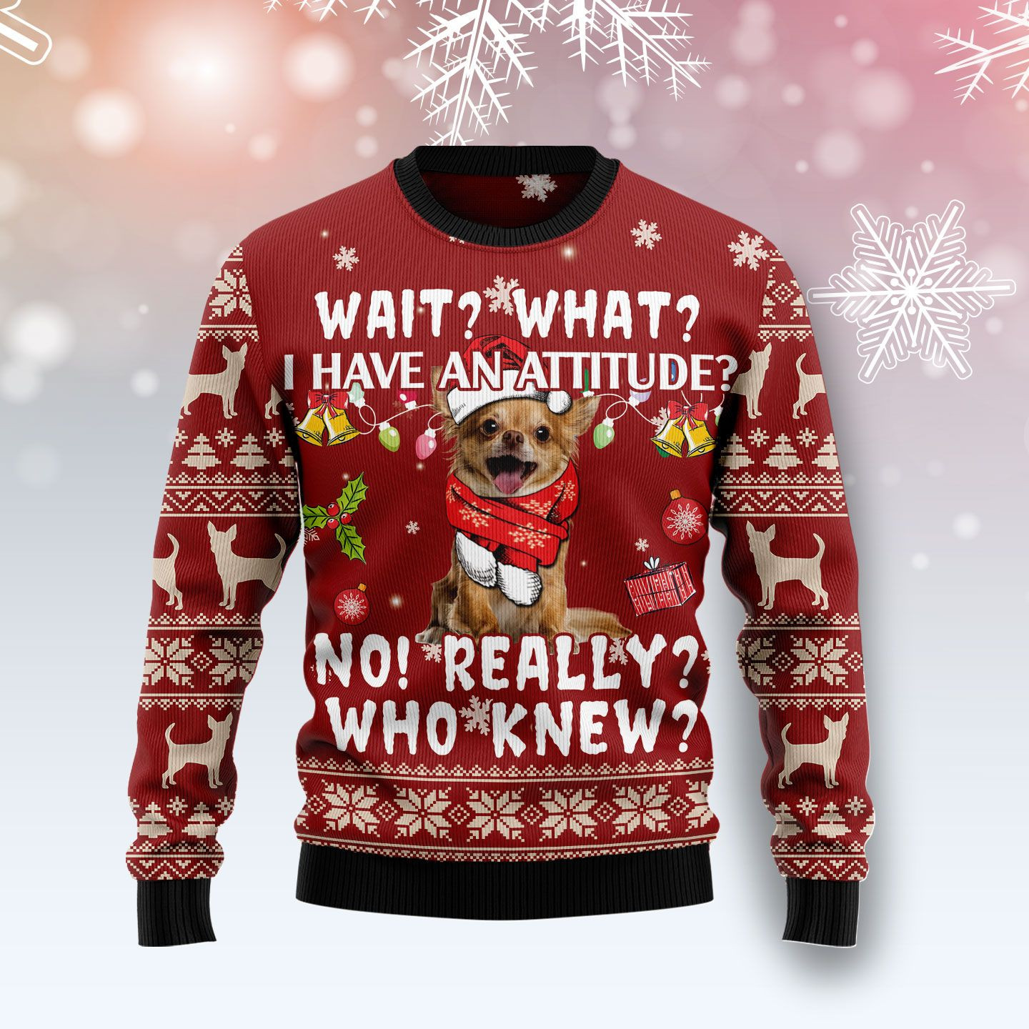 Chihuahua Attitude Ugly Christmas Sweater Ugly Sweater For Men Women