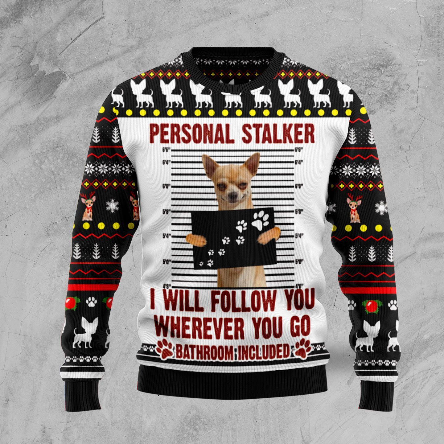 Chihuahua Personal Stalker Ugly Christmas Sweater Ugly Sweater For Men Women