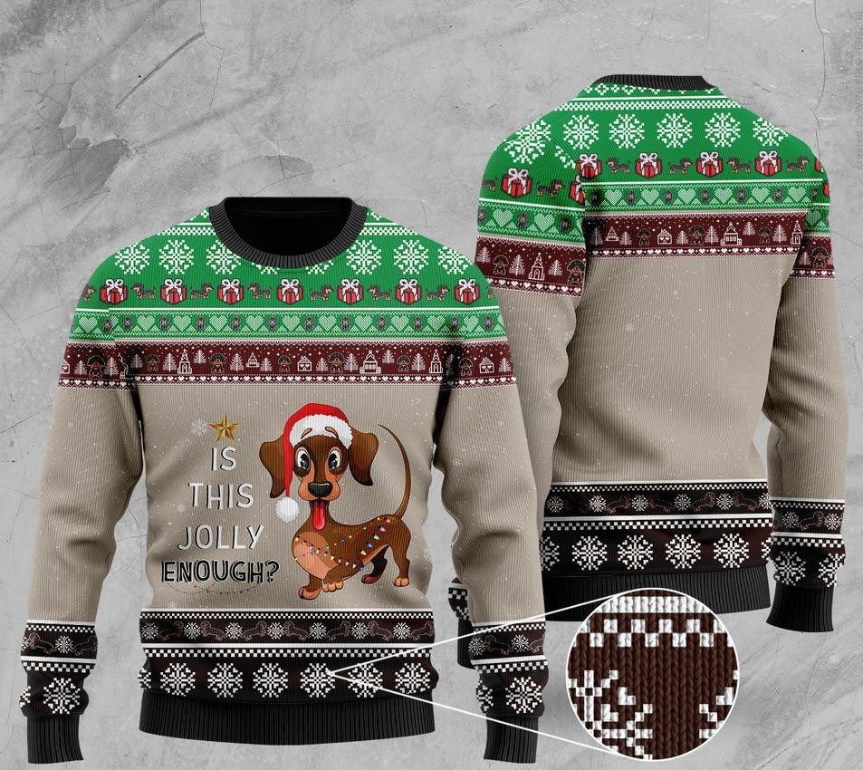 Christmas Dachshund Is This Jolly Enough Ugly Christmas Sweater Ugly Sweater For Men Women