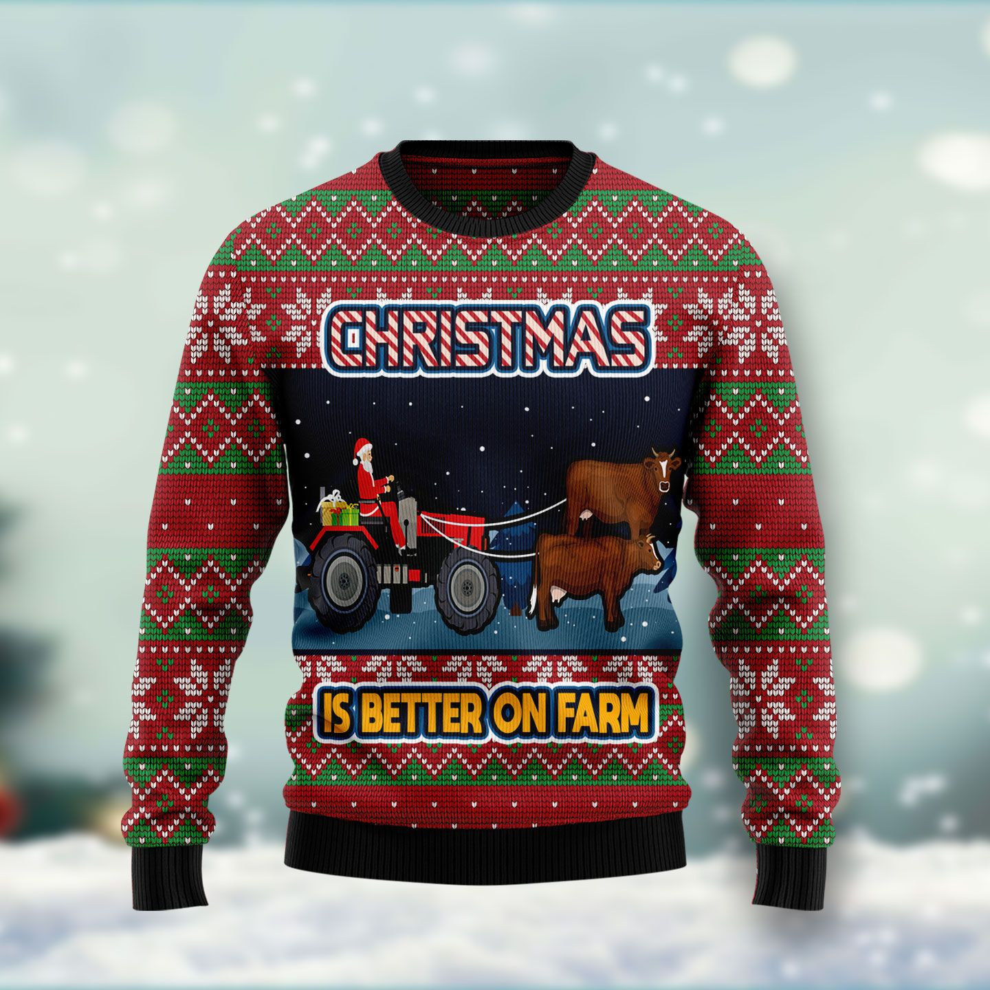 Christmas Is Better On Farm Ugly Christmas Sweater