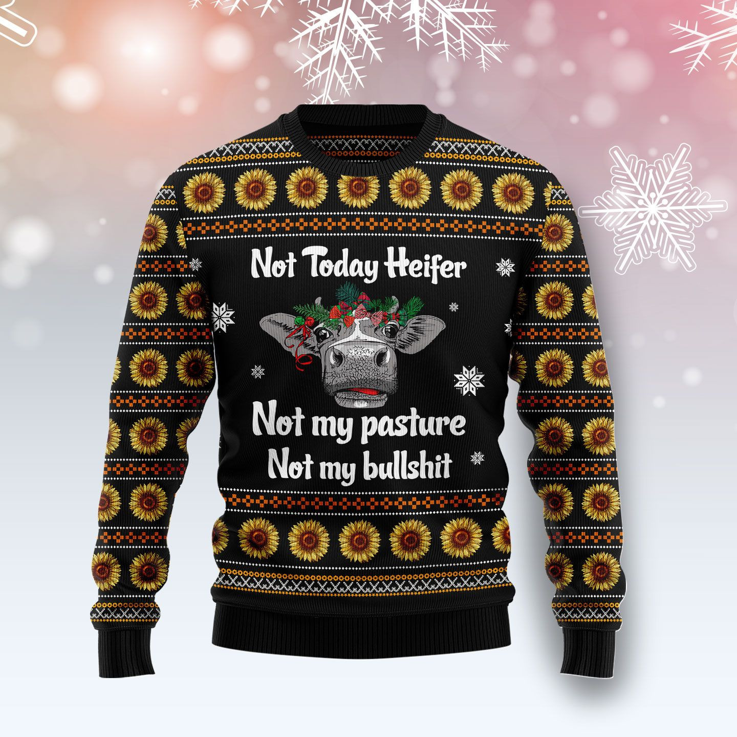 Cow Not Today Sunflower Ugly Christmas Sweater, Ugly Sweater For Men Women, Holiday Sweater