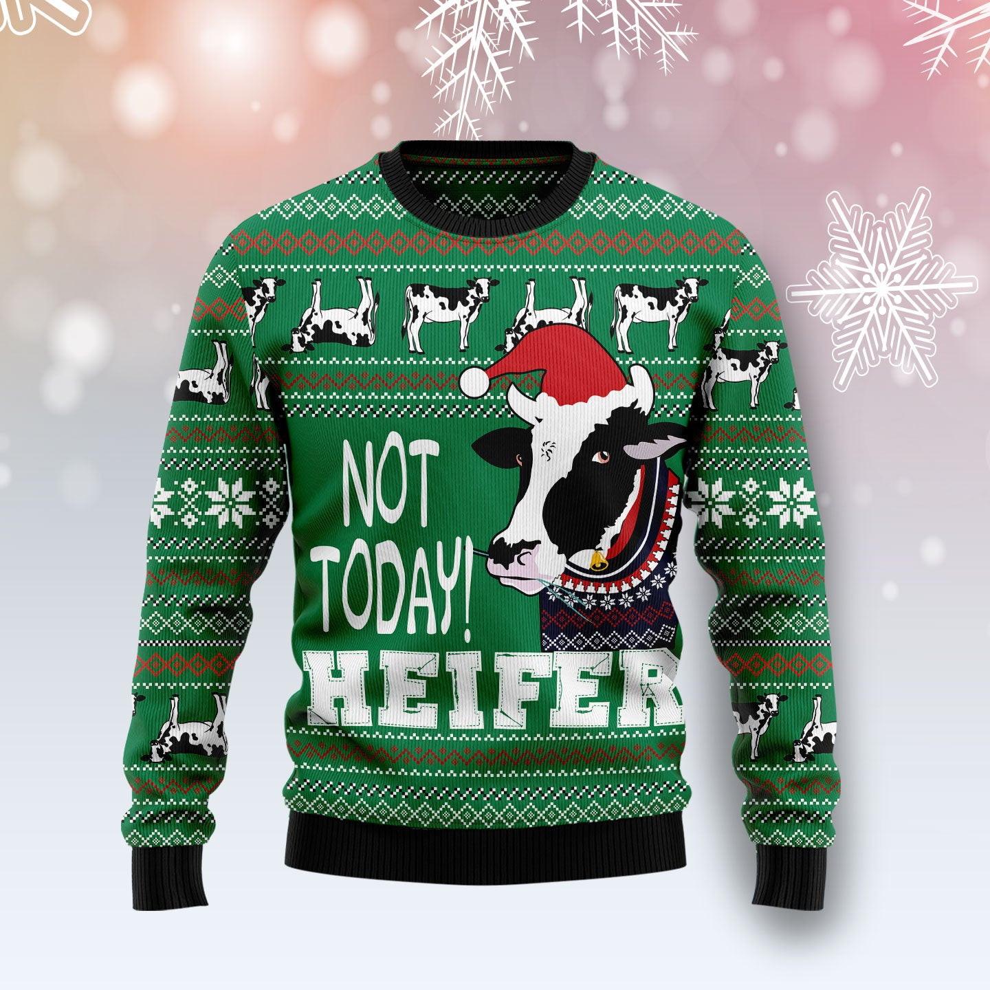 Cow Not Today T810 Ugly Christmas Sweater, Ugly Sweater For Men Women, Holiday Sweater