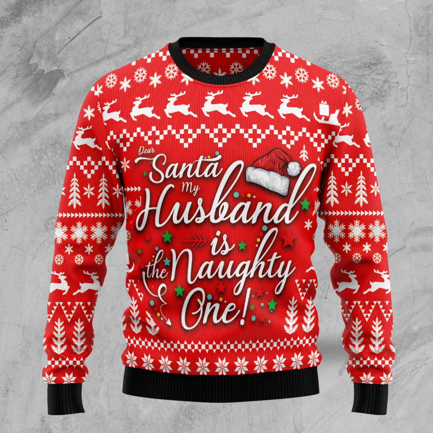 Dear Santa Husband Is The Naughty One Ugly Christmas Sweater Ugly Sweater For Men Women