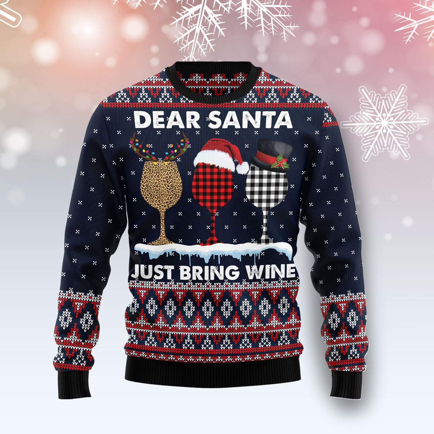 Dear Santa Just Bring Wine Ugly Christmas Sweater