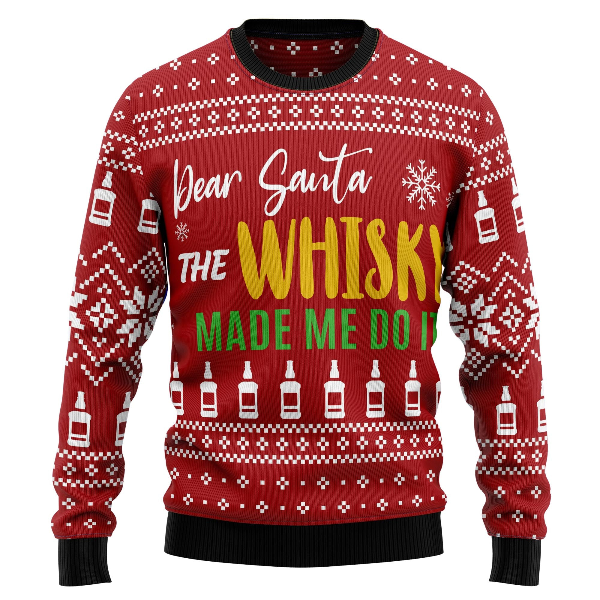 Dear Santa The Whisky Made Me Do It Ugly Christmas Sweater