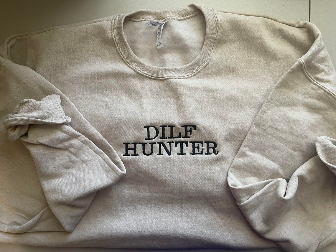 Dilf Hunter Embroidered Crewneck Dilf Love Dilf Hunter