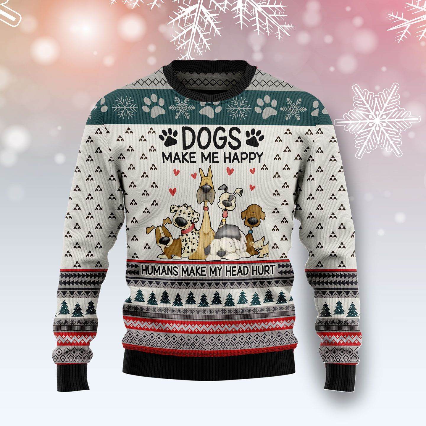 Dogs Make Me Happy Ugly Christmas Sweater