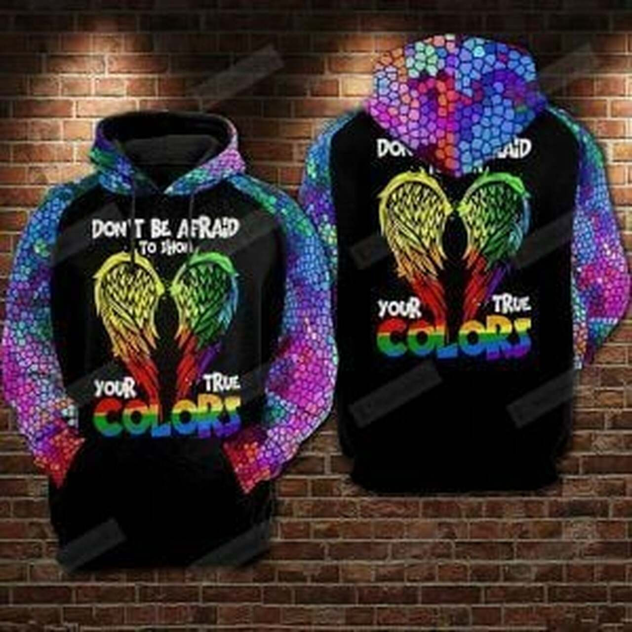 Dont Be Afraid To Show Your True Colors Lgbt 3d All Over Print Hoodie