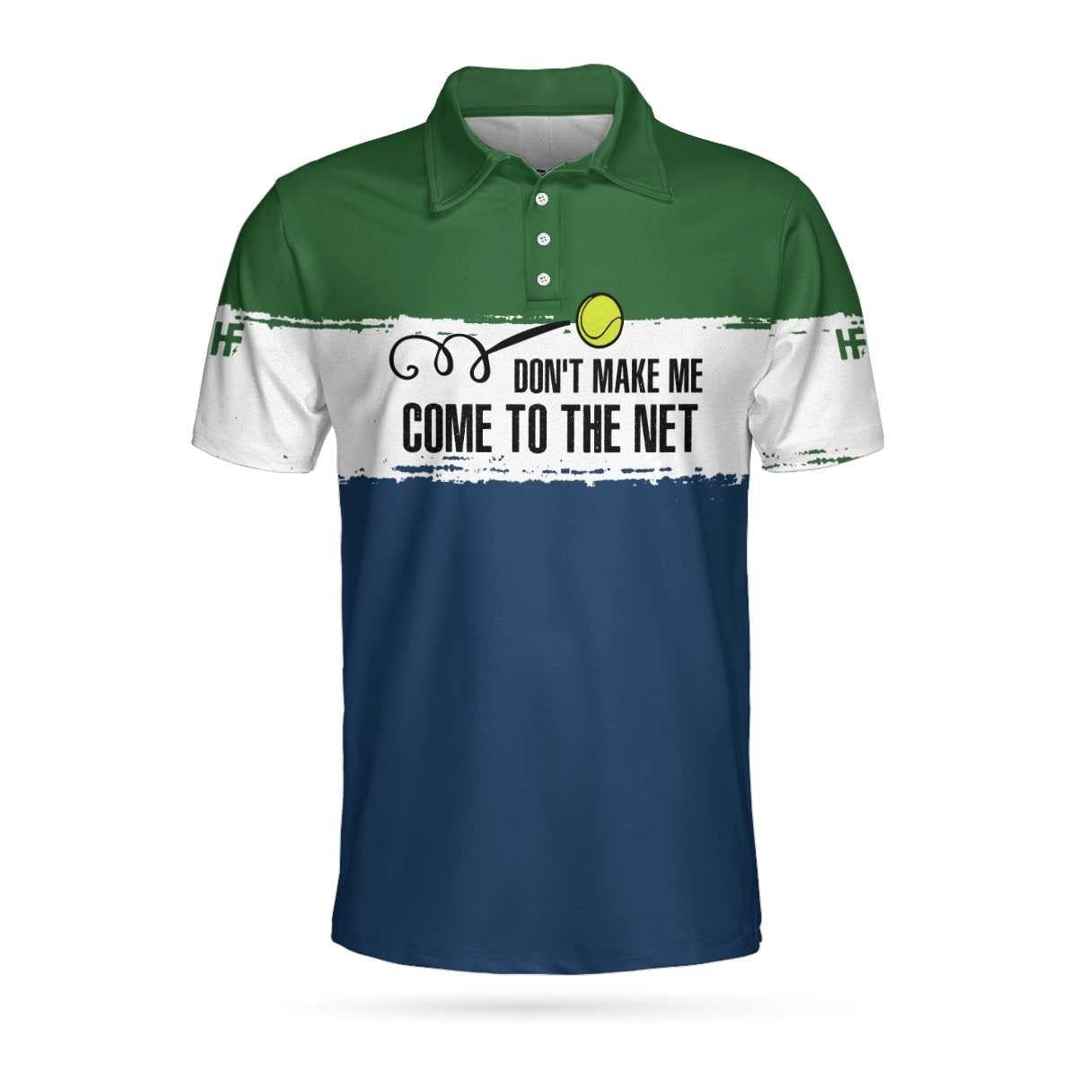 Dont Make Me Come To The Net Tennis Polo Shirt Cool Short Sleeve Tennis Shirt For Men