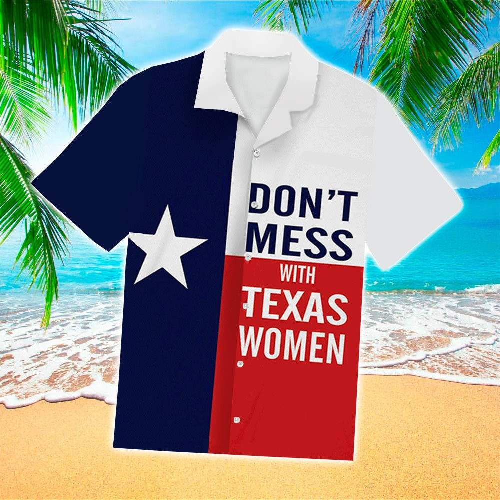 Dont Mess With Texas Women All Over Hawaiian Shirt Summer Aloha Shirt