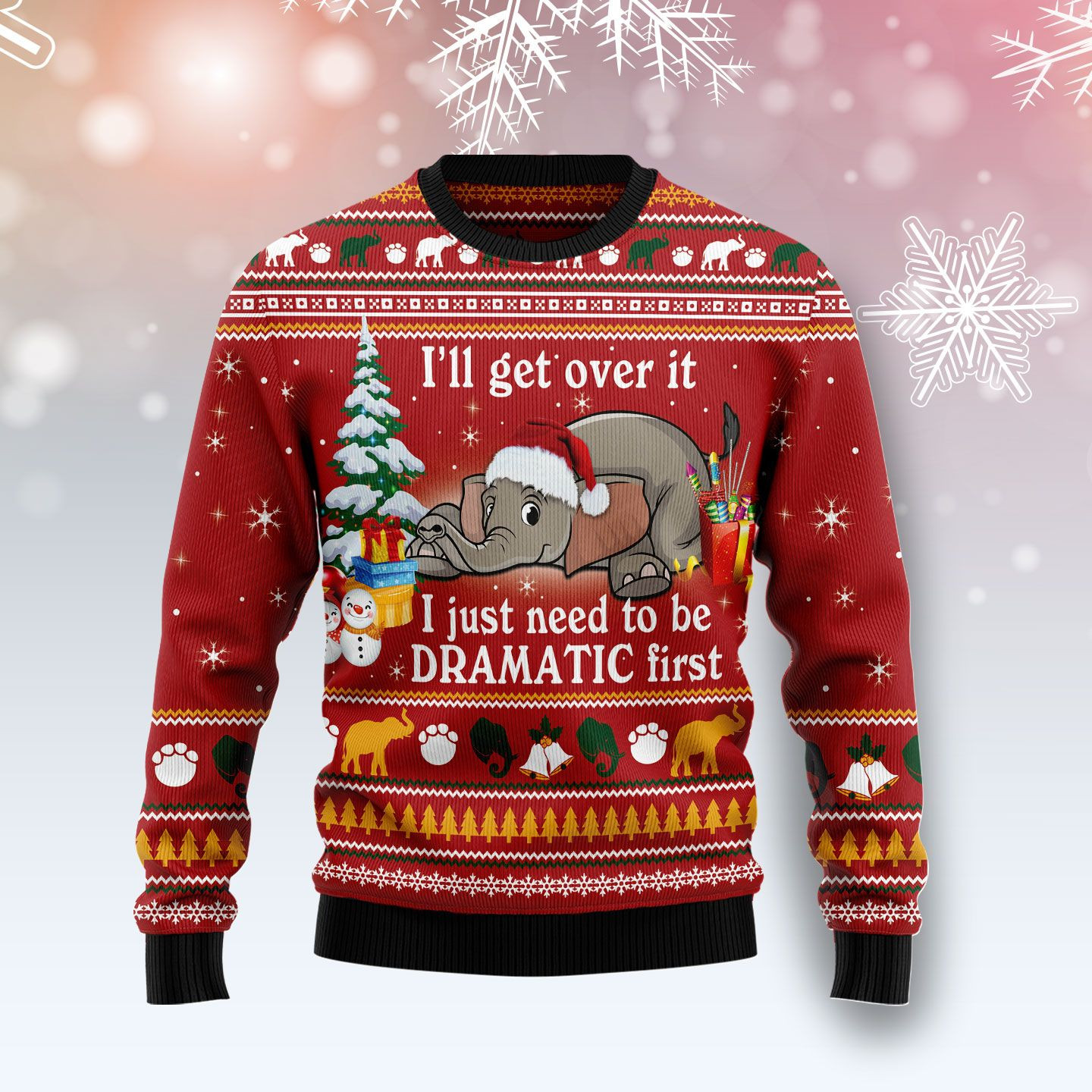 Elephant I ll Get Over It Ugly Christmas Sweater Ugly Sweater For Men Women