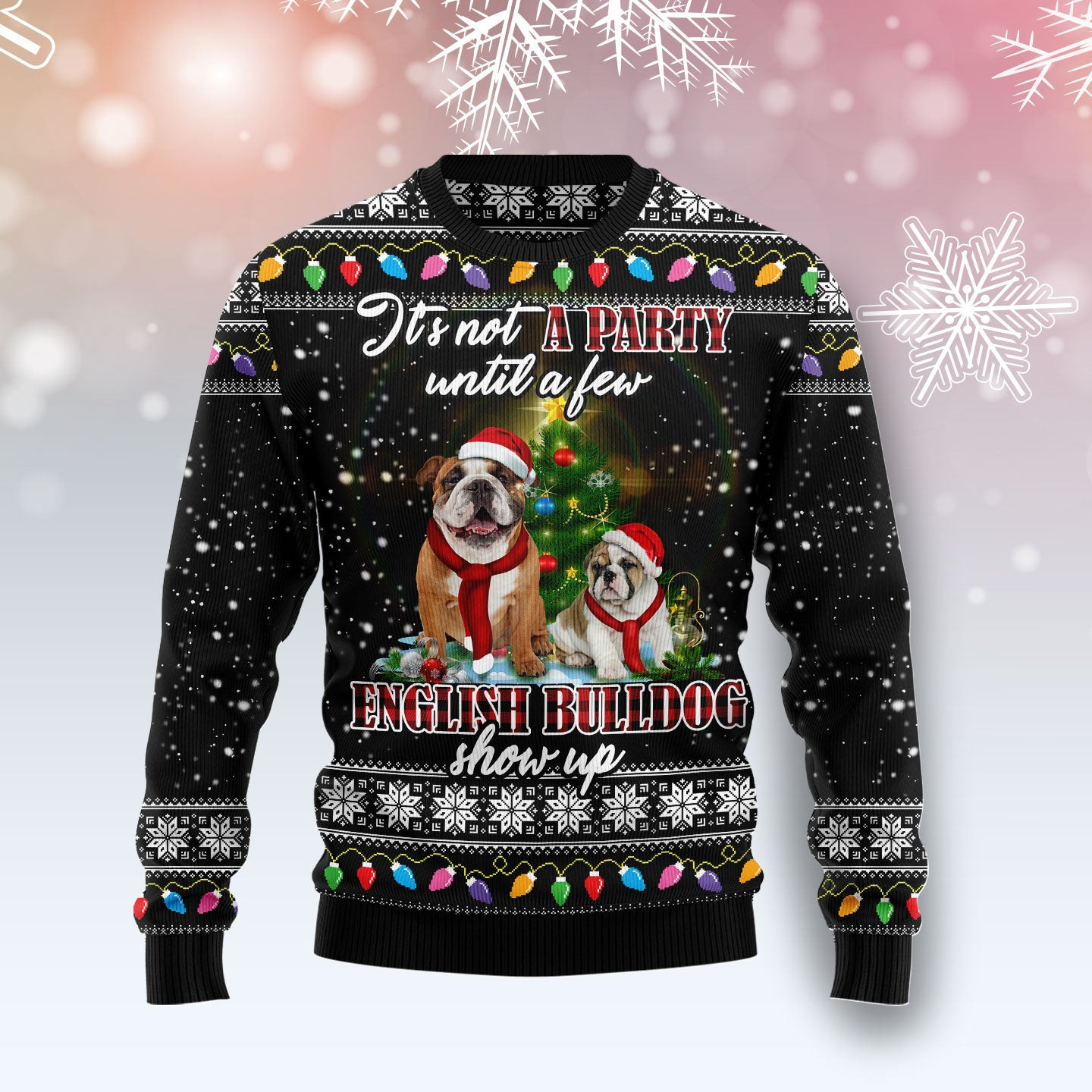 English Bulldog Show Up Ugly Christmas Sweater