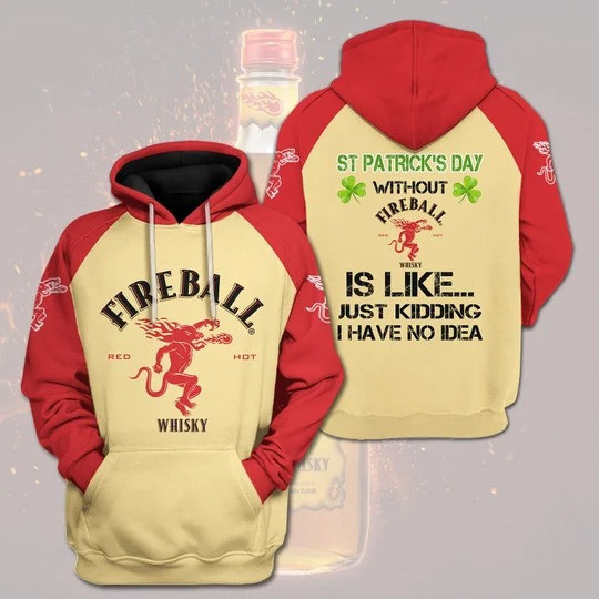 Fireball Whisky St Patrick Days 3D Hoodie