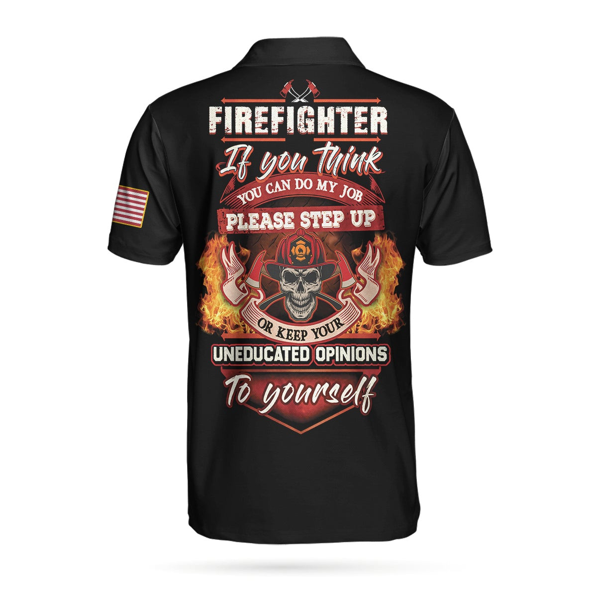 Firefighter Proud Skull Polo Shirt If You Think You Can Do My Job Firefighter Shirt For Men