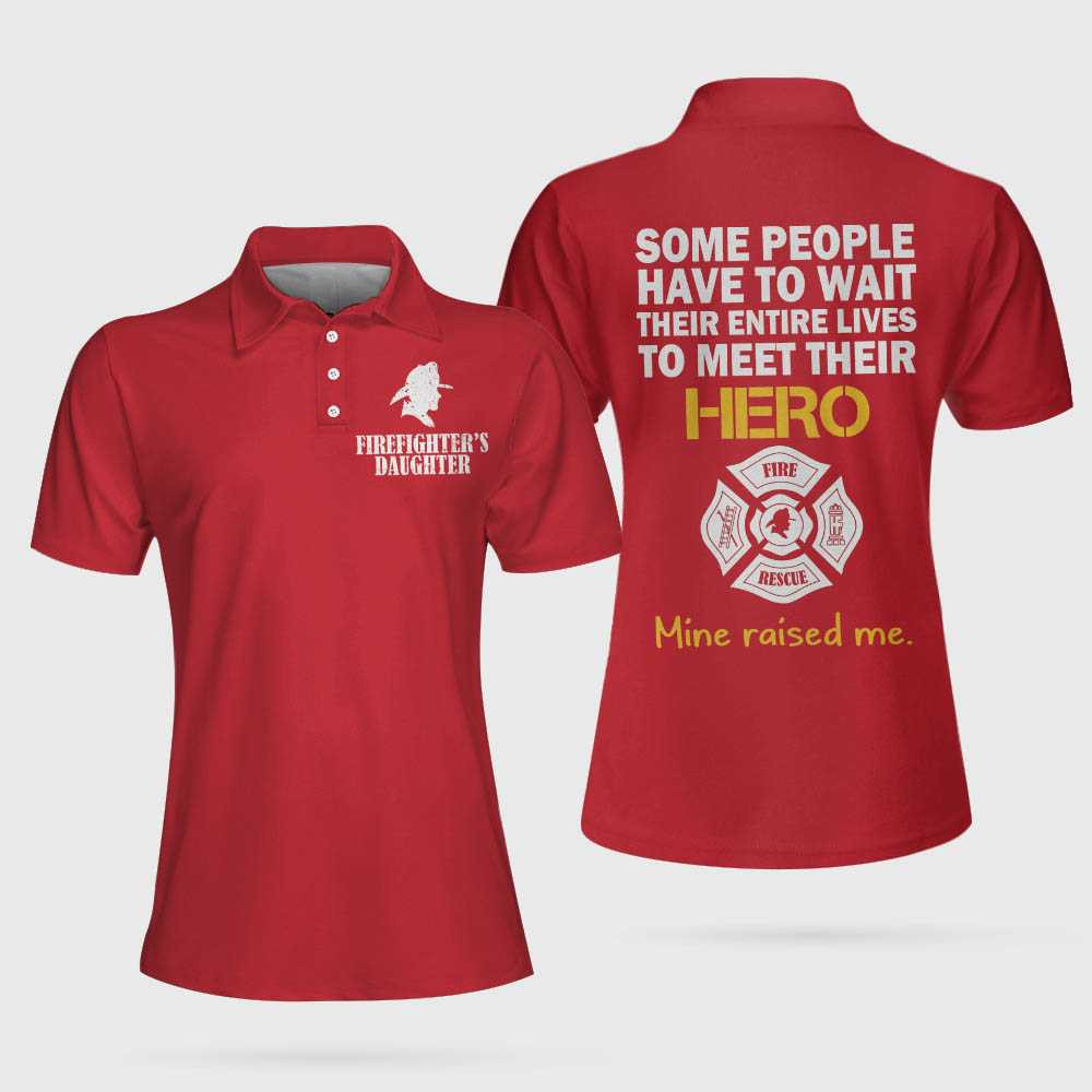 Firefighters Daughter Short Sleeve Polo Shirt Wait Their Entire Lives Red Firefighter Shirt For Men