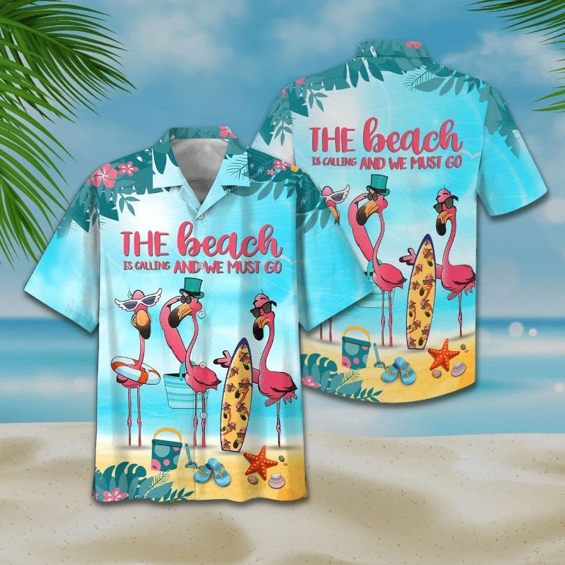 Flamingo The Beach Is Calling And We Must Go Print Hawaiian Shirt Summer Aloha Shirt