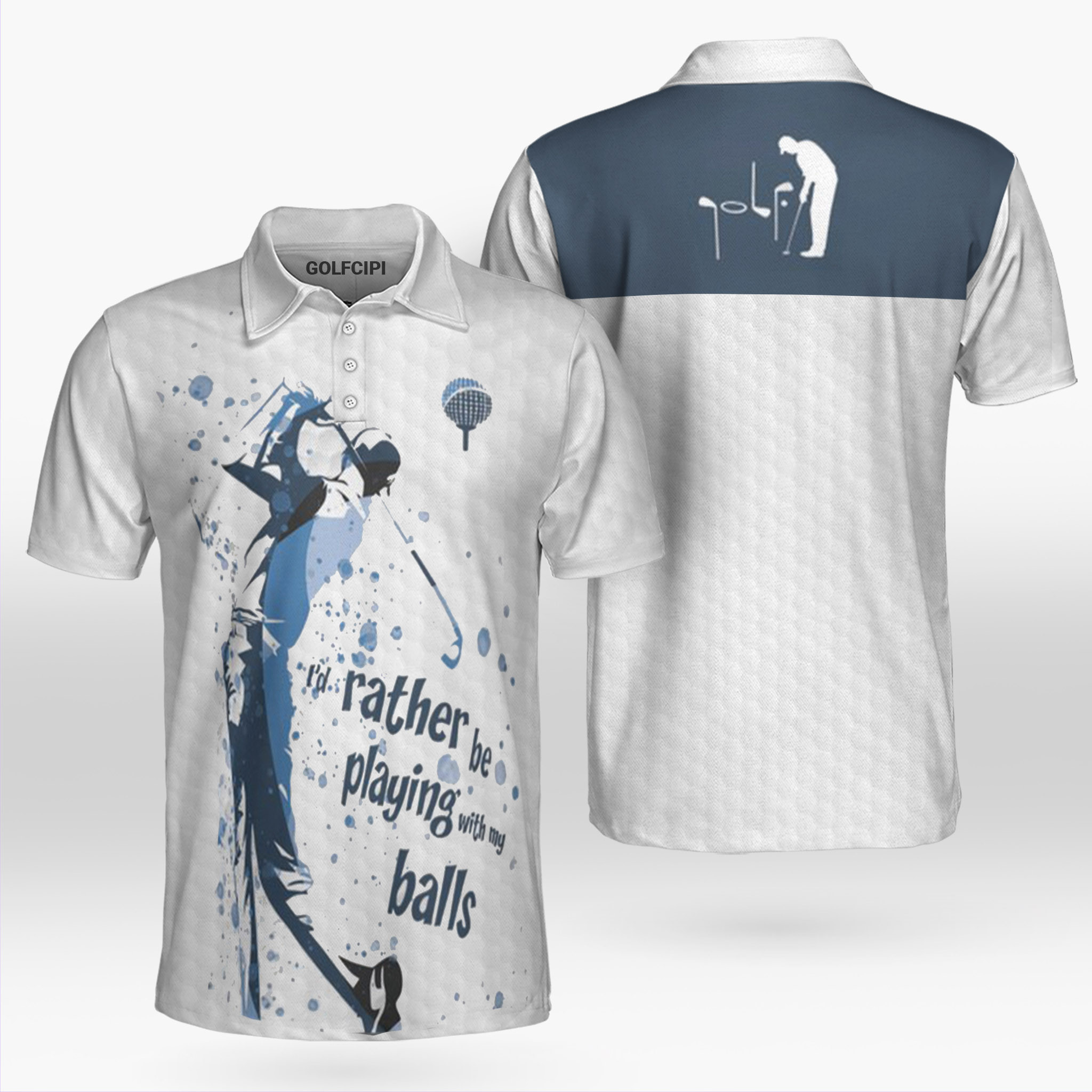 Golf Funny Rather Be Playing With My Balls White Polo Shirt Best Golf Shirts For Men