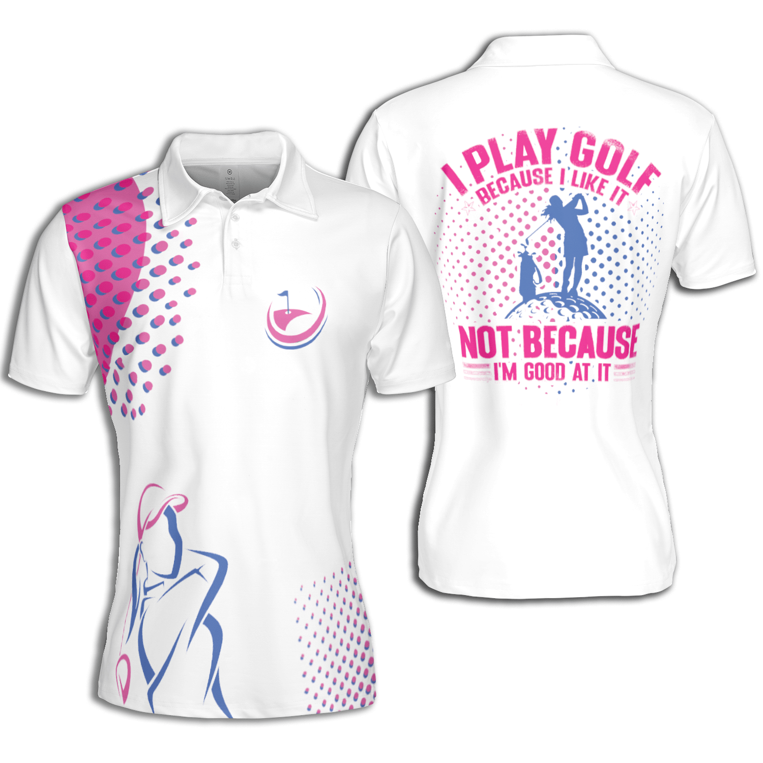 Golf I Play Because I Like It Short Sleeve Woman Polo Shirt