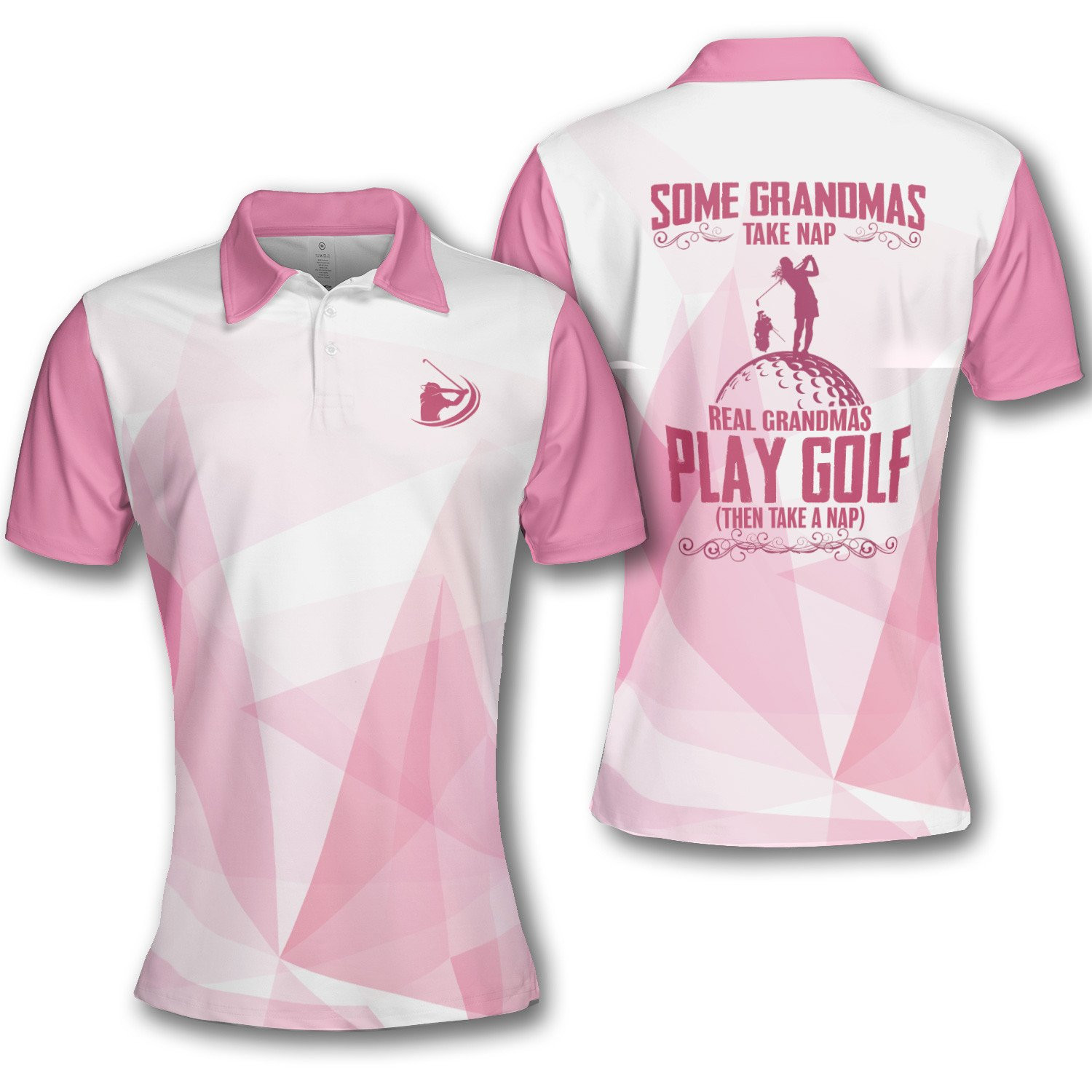 Golf Some Grandmas Take Naps Real Grandmas Play Golf Pink Abstract Geometric Short Sleeve Woman Polo Shirt