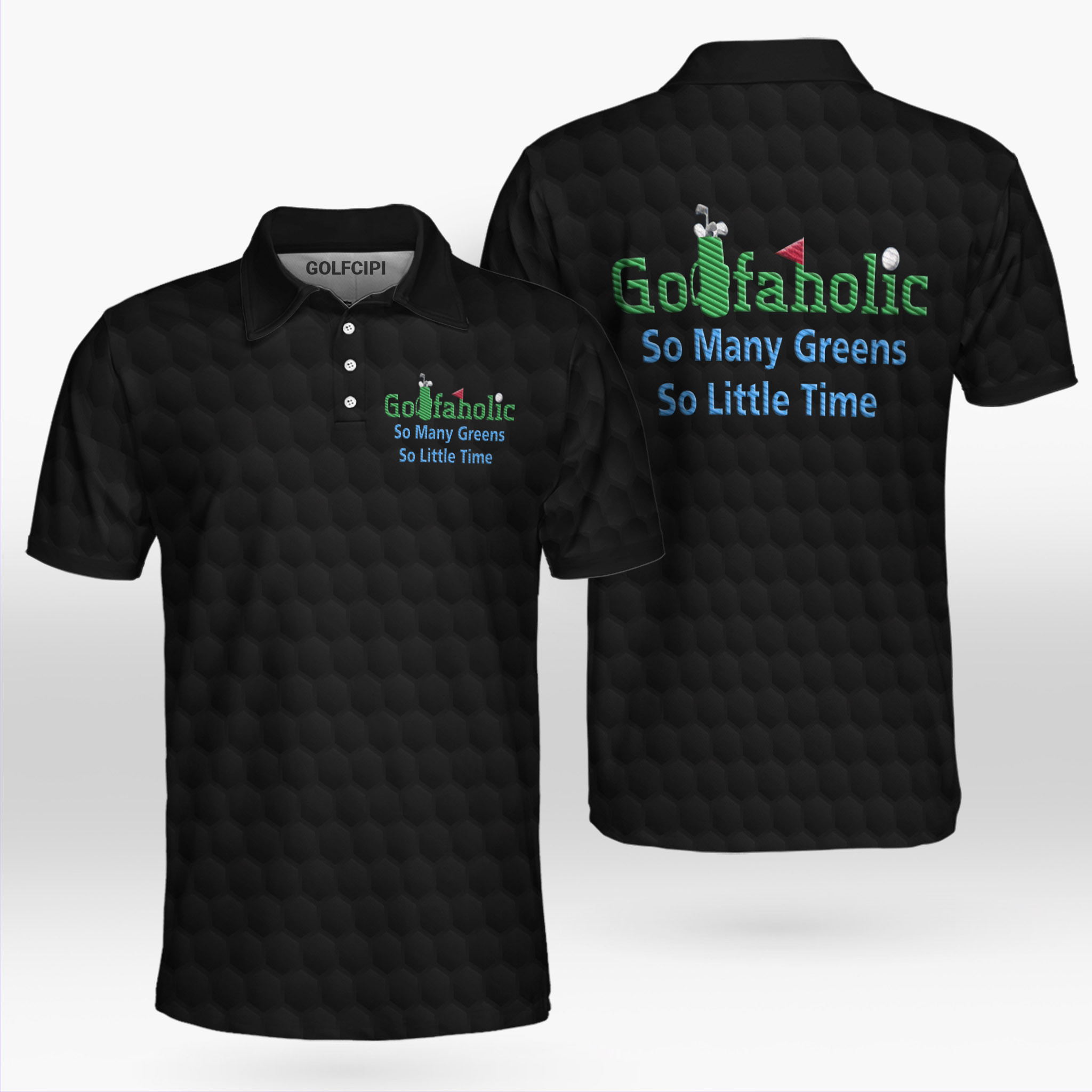 Golfaholic So Many Greens So Little Time Black Polo Shirt Best Golf Shirts For Men