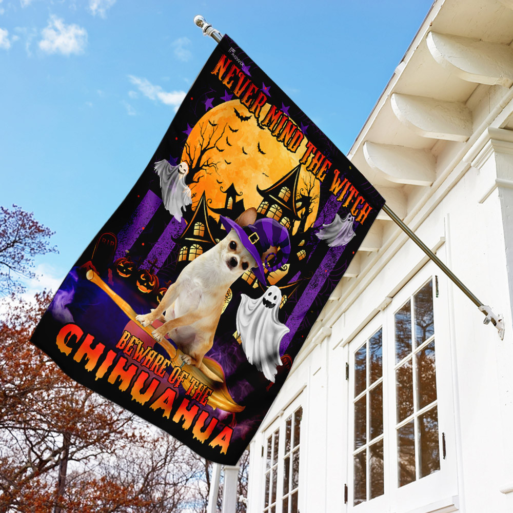 Halloween Flag Never Mind The Witch Beware Of The Chihuahua Flag Halloween Decor