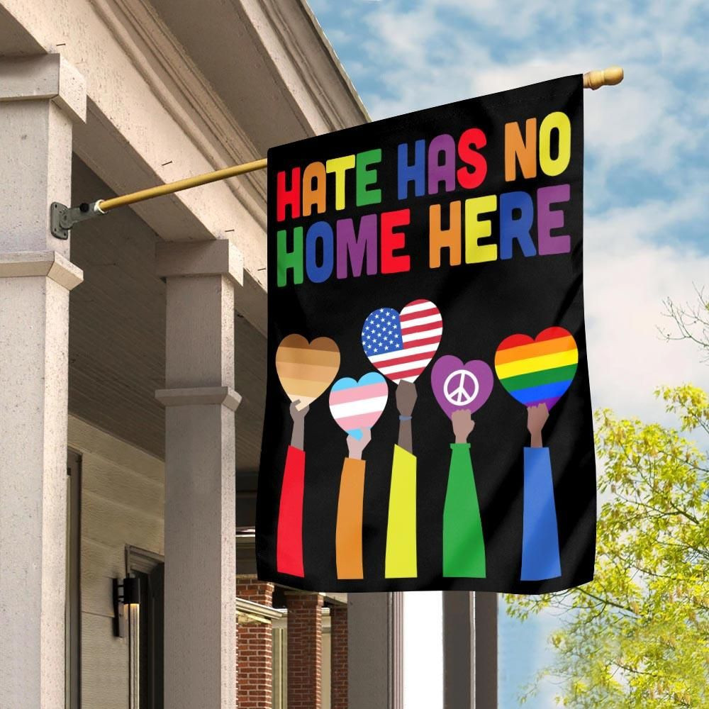 Hate Has No Home Here Garden Flag House Flag
