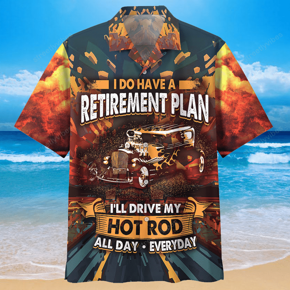 Hot Rod Retirement Plan Hawaiian Shirt Hawaiian Shirt For Men