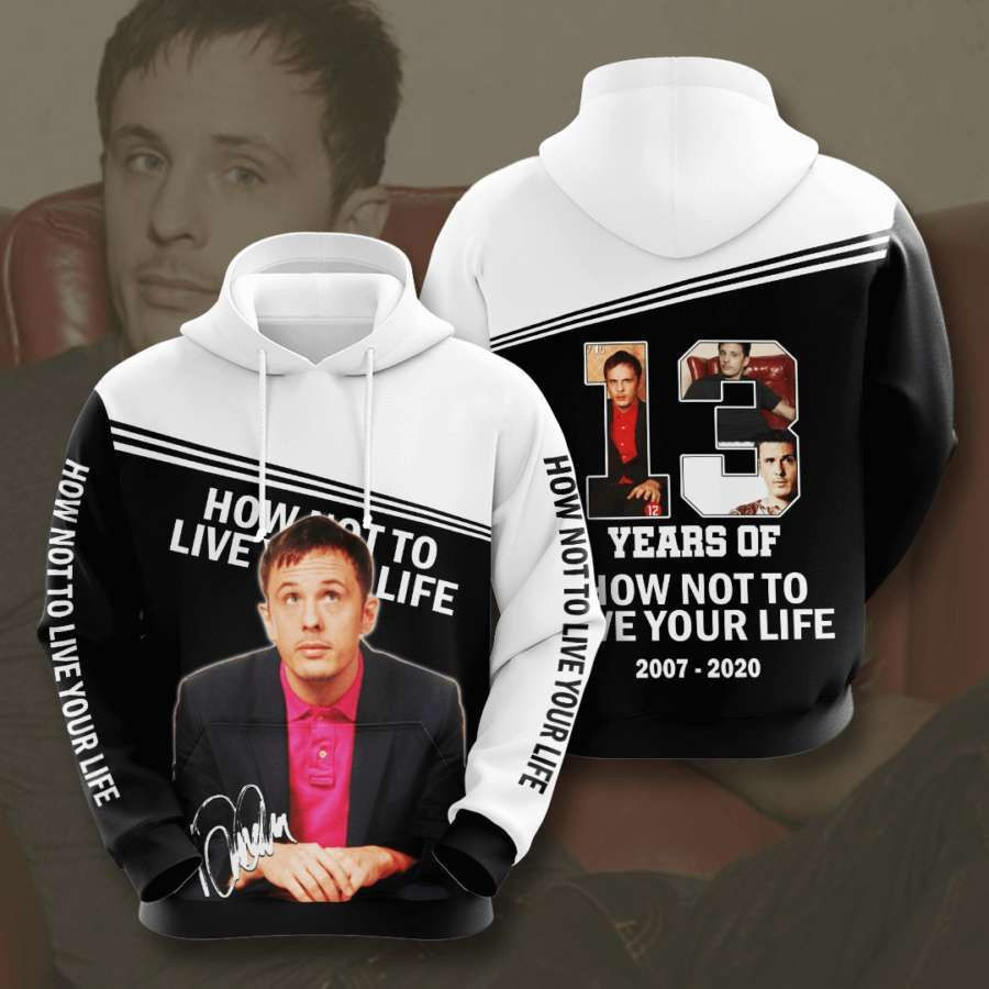 How Not To Live Your Life No814 Custom Hoodie 3D All Over Print