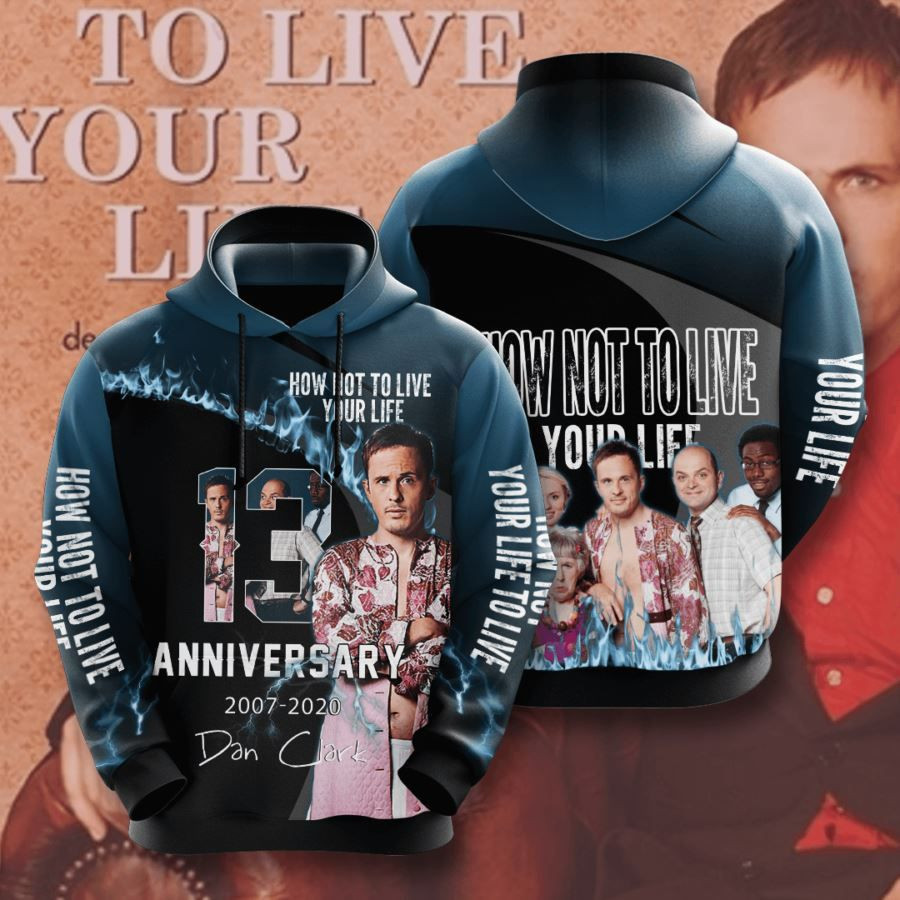 How Not To Live Your Life No815 Custom Hoodie 3D All Over Print