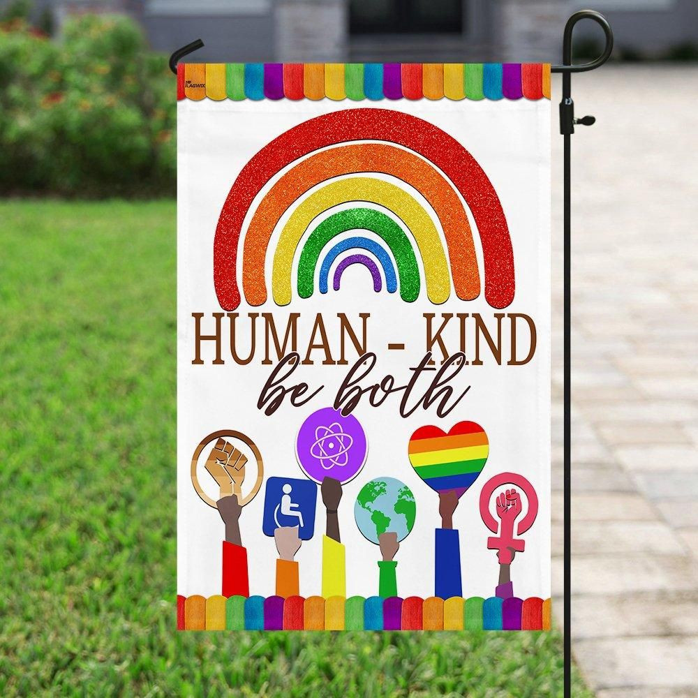 Human Kind Be Both Flag Kindness Equality Black Lives Matter Science is Real Hate Has No Home Garden Flag House Flag