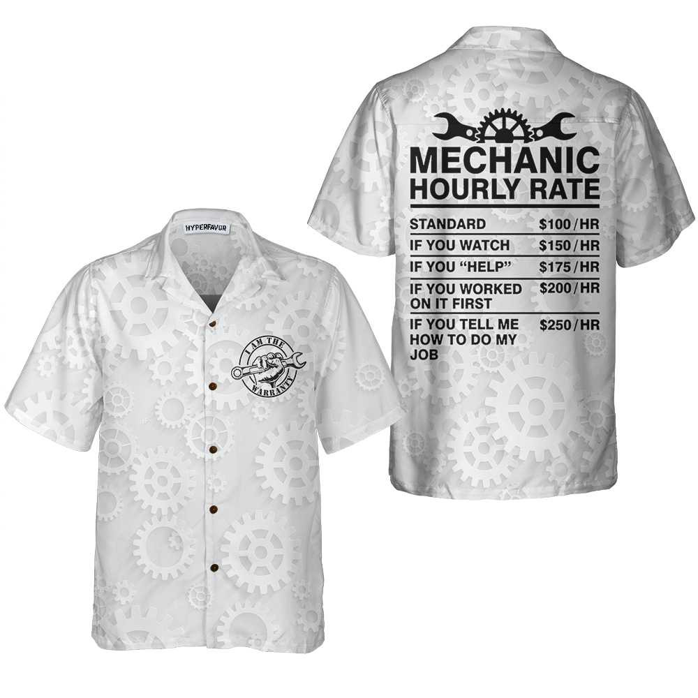 I Am The Warranty Hawaiian Shirt Black And White Mechanic Shirt