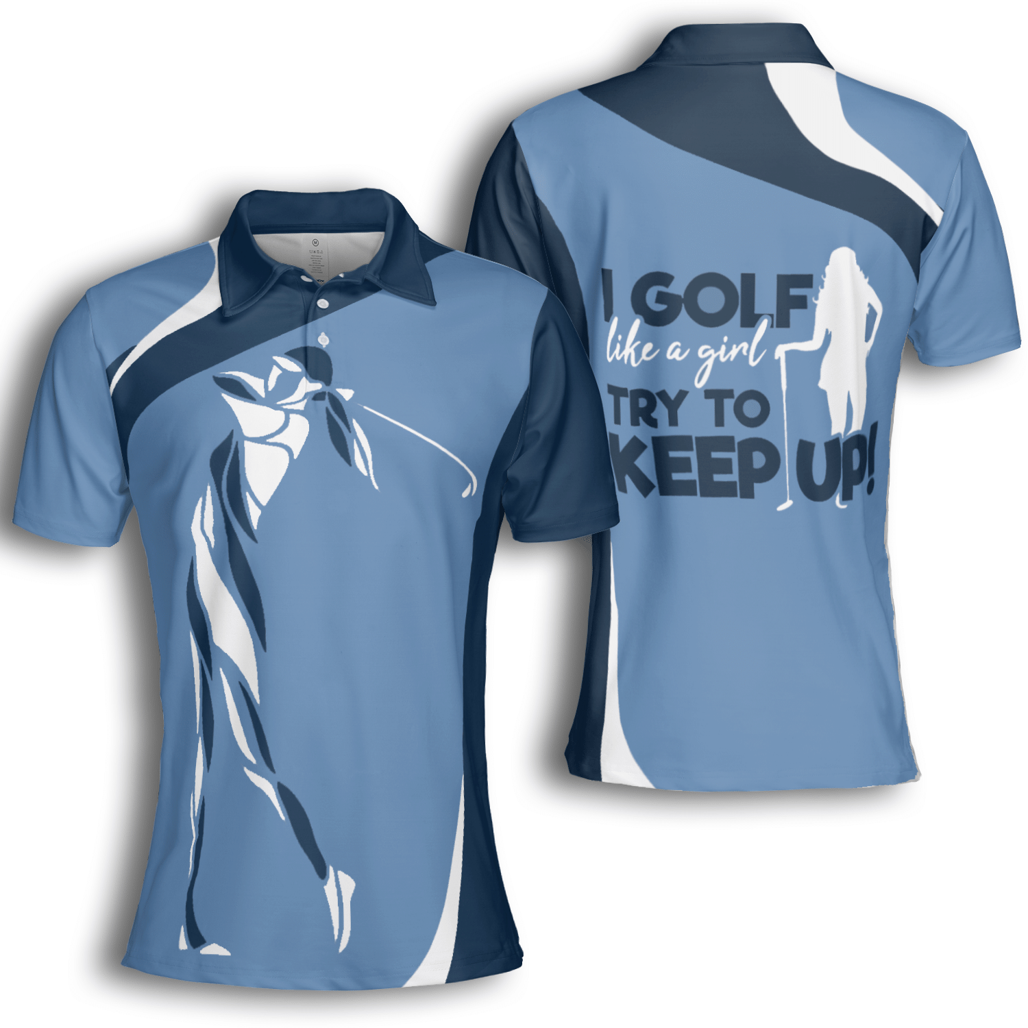 I Golf Like A Girl Try To Keep Up Short Sleeve Woman Polo Shirt