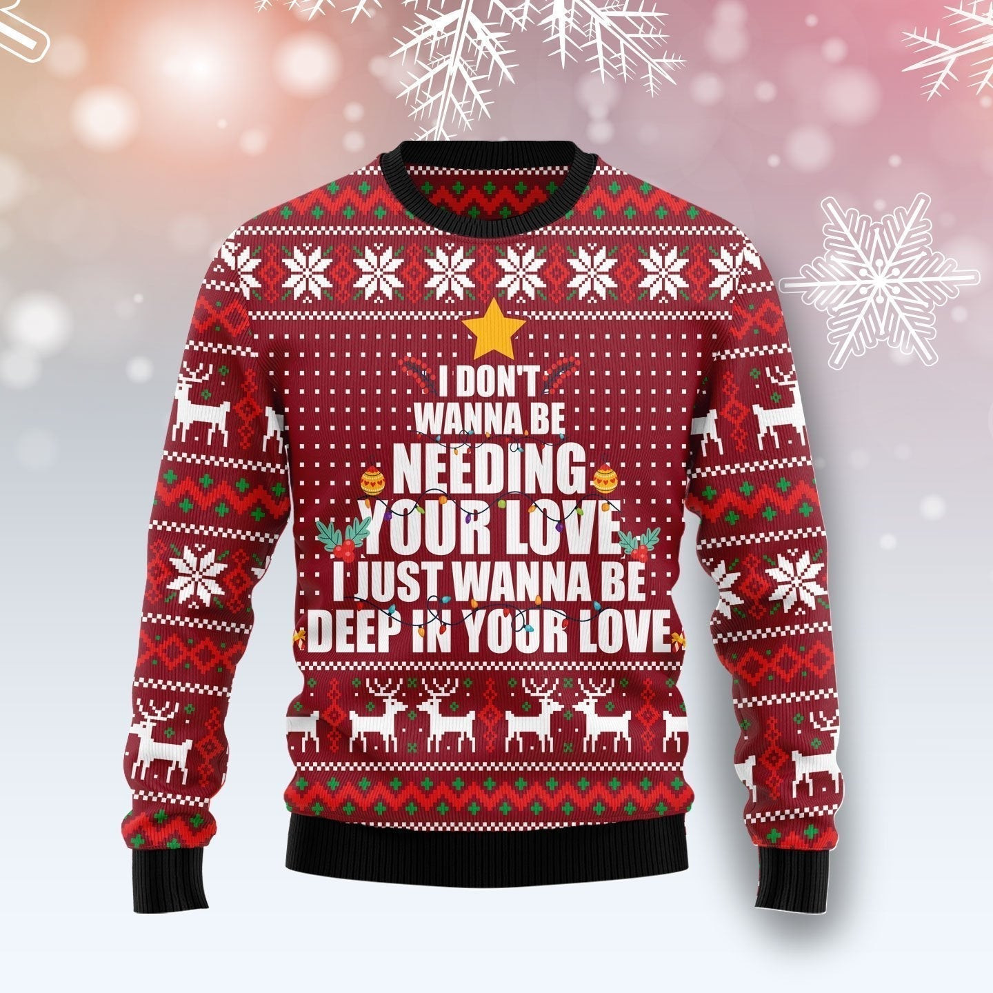 I Just Wanna Be Deep In Your Love Ugly Christmas Sweater Ugly Sweater For Men Women