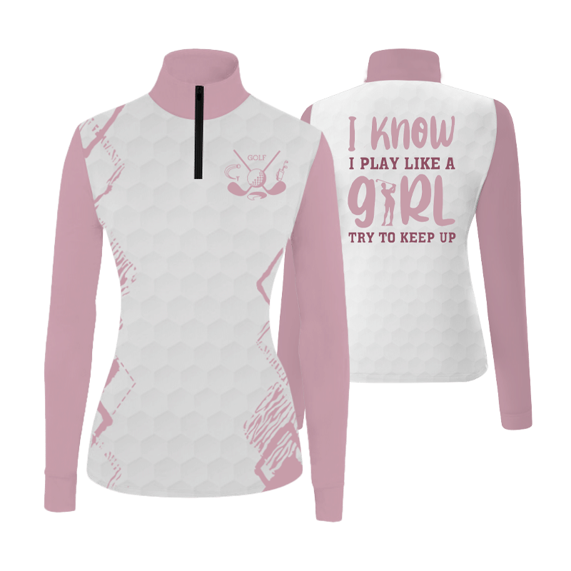 I Know I Play Like A Girl Try To Keep Up Womens Long Sleeve Golf Polo Shirt